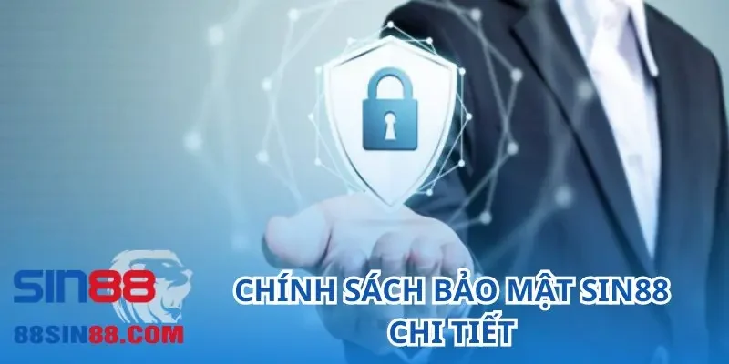 Chính Sách Bảo Mật SIN88 - Đem Lại Sự An Toàn Cho Người Chơi 3 Chính sách bảo mật SIN88 chi tiết